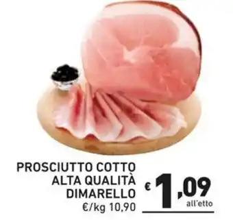 Ok Market PROSCIUTTO COTTO ALTA QUALITÀ DIMARELLO offerta