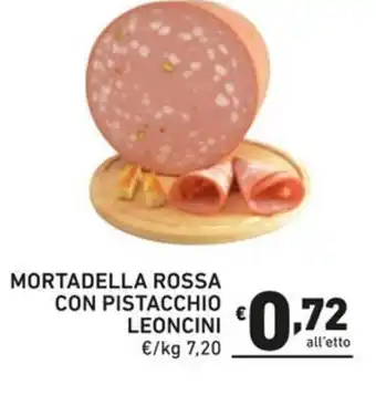 Ok Market MORTADELLA ROSSA CON PISTACCHIO LEONCINI offerta