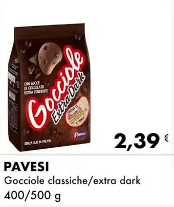 Iper Tosano PAVESI Gocciole classiche/extra dark 400/500 g offerta