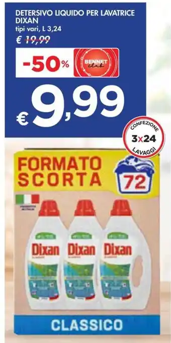 Bennet DETERSIVO LIQUIDO PER LAVATRICE DIXAN tipi vari, L 3,24 offerta