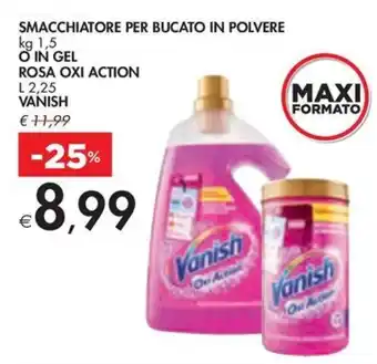 Bennet SMACCHIATORE PER BUCATO IN POLVERE kg 1,5 O IN GEL ROSA OXI ACTION L 2,25 VANISH offerta