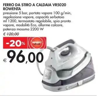 Bennet FERRO DA STIRO A CALDAIA VR5020 ROWENTA 2200 W offerta