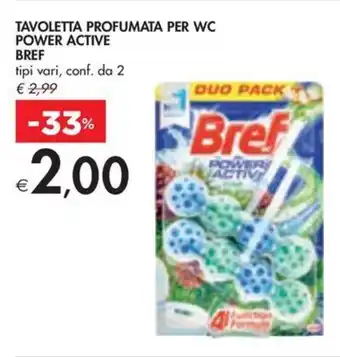 TAVOLETTA PROFUMATA PER WC POWER ACTIVE BREF tipi vari, conf. da 2