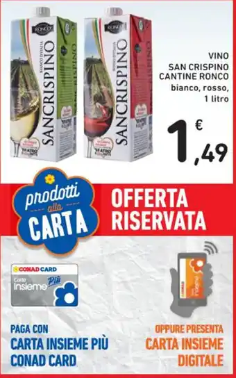 Spazio Conad VINO SAN CRISPINO CANTINE RONCO bianco, rosso, 1 litro offerta