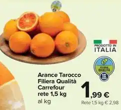 Carrefour Express Arance Tarocco Filiera Qualità Carrefour rete 1,5 kg offerta