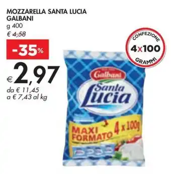 Bennet MOZZARELLA SANTA LUCIA GALBANI g 400 offerta