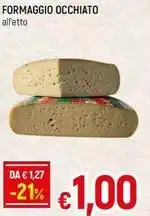 Galassia FORMAGGIO OCCHIATO all'etto offerta