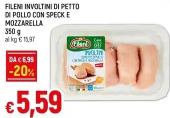 Galassia FILENI INVOLTINI DI PETTO DI POLLO CON SPECK E MOZZARELLA 350 g offerta
