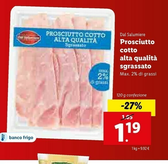 Dal salumiere Prosciutto Cotto Alta Qualita Sgrassato offerta di Lidl
