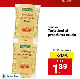 Lidl Nonna mia Tortelloni Al Prosciutto Crudo offerta