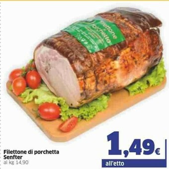 Sigma Senfter Filettone Di Porchetta offerta