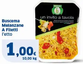Sigma Buscema Melanzane A Filetti l'etto offerta