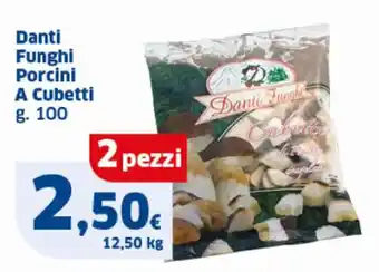 Sigma Danti Funghi Porcini A Cubetti g. 100 offerta