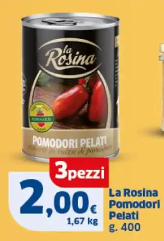 Sigma La Rosina Pomodori Pelati g. 400 offerta