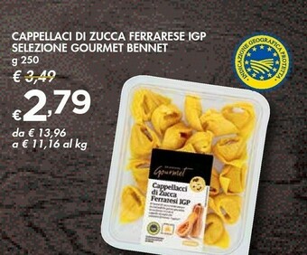 Bennet SELEZIONE GOURMET BENNET CAPPELLACI DI ZUCCA FERRARESE IGP offerta