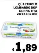 Ecu Discount QUARTIROLO LOMBARDO DOP NONNA TITA 200 g offerta