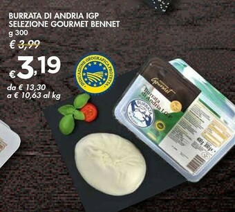 Bennet Burrata Di Andria Igp Selezione Gourmet Bennet offerta