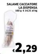 Ecu Discount SALAME CACCIATORE LA DISPENSA 160 g offerta