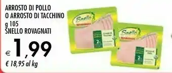 Bennet Rovagnati ARROSTO DI POLLO O ARROSTO DI TACCHINO SNELLO offerta