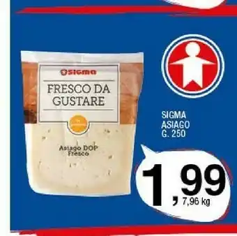 Sigma Sigma Asiago offerta