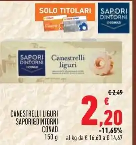 Conad CANESTRELLI LIGURI SAPORI&DINTORNI CONAD offerta