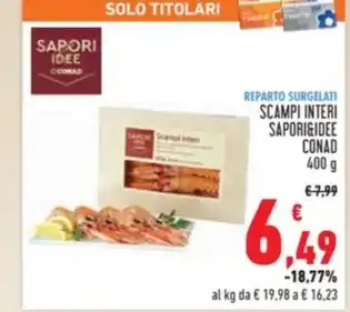 Conad SCAMPI INTERI SAPORI&IDEE offerta