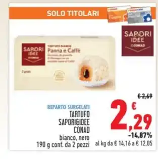 Conad TARTUFO SAPORI&IDEE CONAD offerta