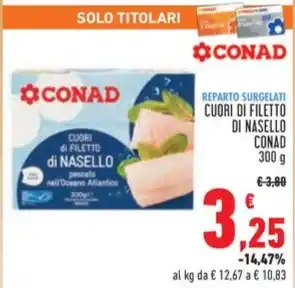 Conad CUORI DI FILETTO DI NASELLO CONAD 300 g offerta