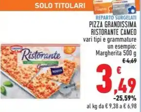 Conad PIZZA GRANDISSIMA RISTORANTE CAMEO offerta