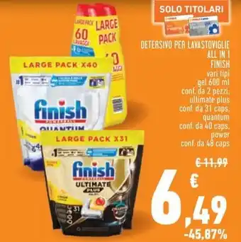 DETERSIVO PER LAVASTOVIGLIE ALL IN 1 FINISH vari tipi