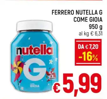 A&O FERRERO NUTELLA G COME GIOIA 950 g offerta