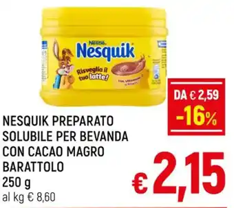 A&O NESQUIK PREPARATO SOLUBILE PER BEVANDA CON CACAO MAGRO BARATTOLO 250 g offerta