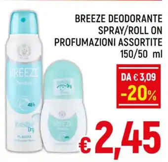 A&O BREEZE DEODORANTE SPRAY/ROLL ON PROFUMAZIONI ASSORTITE 150/50 ml offerta