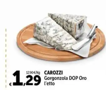 Carrefour Market CAROZZI Gorgonzola DOP Oro l'etto offerta