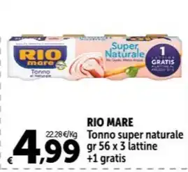 Carrefour Market RIO MARE Tonno super naturale gr 56 x 3 lattine +1 gratis offerta