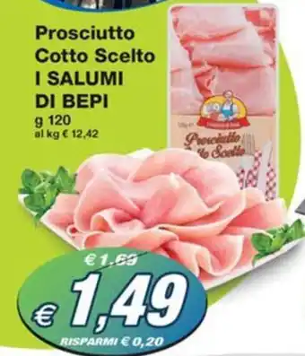 Prix Quality Prosciutto Cotto Scelto I SALUMI DI BEPI g 120 offerta