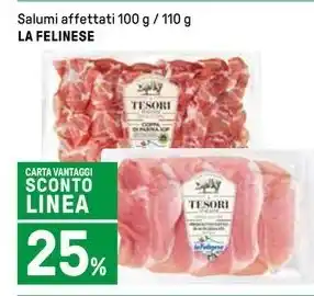 Iper La Grande Salumi affettati 100 g / 110 g LA FELINESE offerta