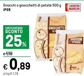 Iper La Grande Gnocchi o gnocchetti di patate 500 g IPER offerta