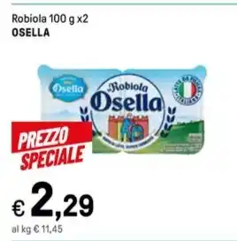 Iper La Grande Robiola 100 g x2 OSELLA offerta