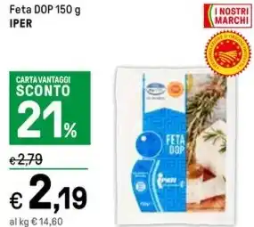 Iper La Grande Feta DOP 150 g IPER offerta