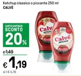 Iper La Grande Ketchup classico o piccante 250 ml CALVÈ offerta