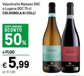 Iper La Grande Valpolicella Ripasso DOC o Lugana DOC 75 cl COLOGNOLA AI COLLI offerta