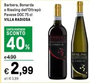 Iper La Grande Barbera, Bonarda o Riesling dell'Oltrepò Pavese DOC 75 cl VILLA RADIOSA offerta