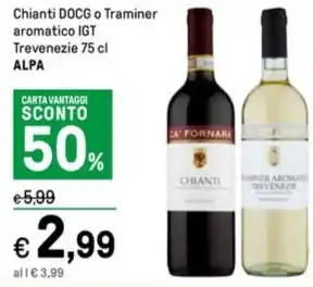Iper La Grande Chianti DOCG o Traminer aromatico IGT Trevenezie 75 cl ALPA offerta