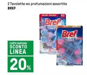 Iper La Grande 2 Tavolette wc profumazioni assortite BREF offerta