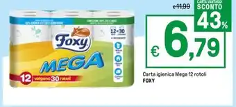 Iper La Grande Carta igienica Mega 12 rotoli FOXY offerta