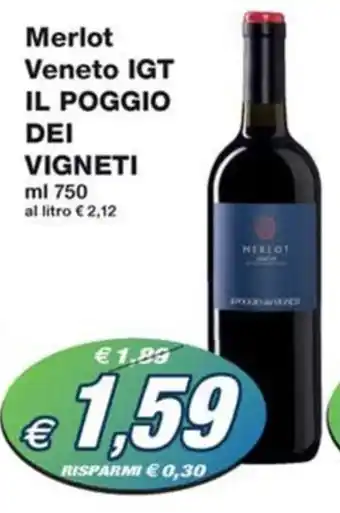 Prix Quality Merlot Veneto IGT IL POGGIO DEI VIGNETI ml 750 offerta