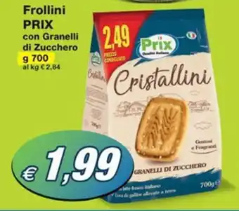 Prix Quality Frollini PRIX con Granelli di Zucchero g 700 offerta