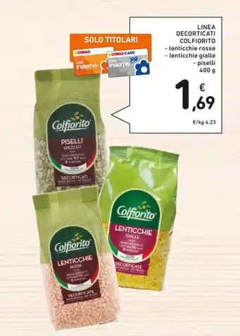 Spazio Conad LINEA DECORTICATI COLFIORITO 400 g offerta