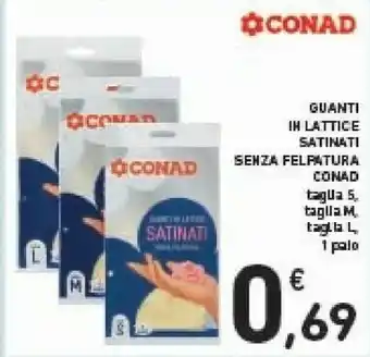Conad Conad Guanti In Lattice Satinati Senza Felpatura offerta